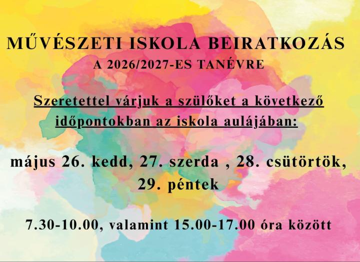 Művészeti iskola beiratkozás a 2026/2027-es tanévre Művészeti iskola beiratkozás a 2026/2027-es tanévre